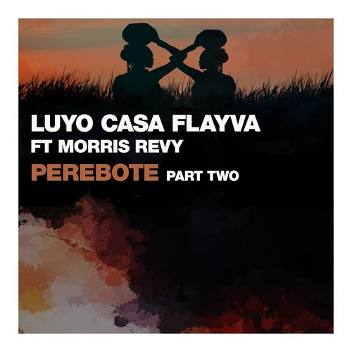 Luyo, Casa Flayva, Morris Revy - Perebote, pt. 2 / Madzonegeneration Records