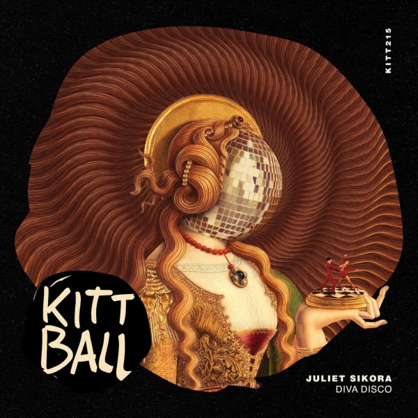 Juliet Sikora - Diva Disco / Kittball