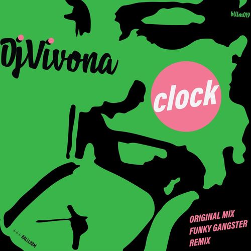 Dj Vivona - Clock / BALLLOOM