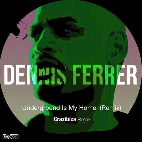 Dennis Ferrer & Tyrone Ellis - Underground Is My Home (Remix) / King Street Sounds