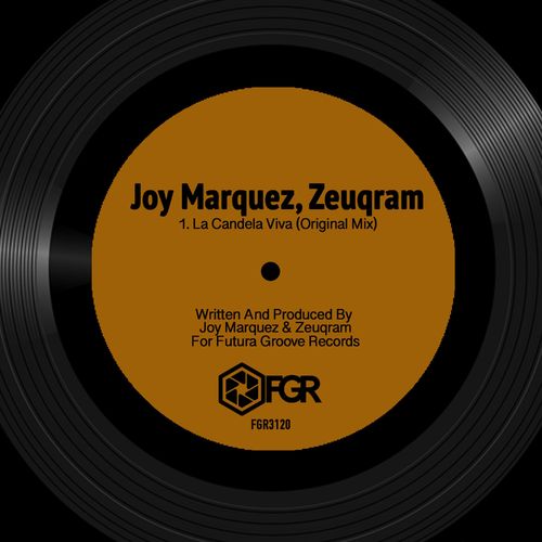 Joy Marquez & Zeuqram - La Candela Viva / Futura Groove Records
