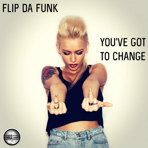 FLIP-DA-FUNK - You've Got To Change / Soulful Evolution