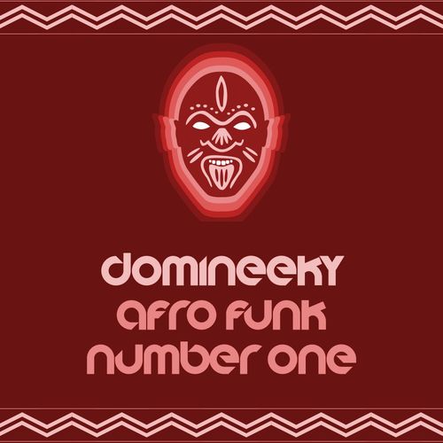 Domineeky - Afro Funk Number One / Good Voodoo Music