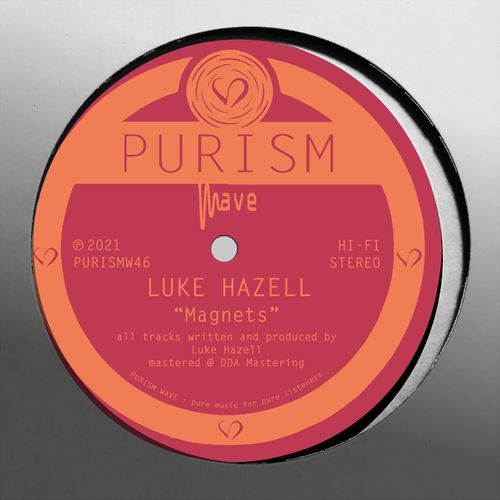 Luke Hazell - Magnets / PURISM Wave