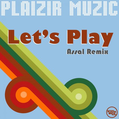 Assal - Let's Play / Plaizir Muzic