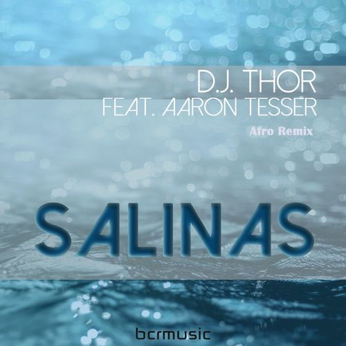 D.J. Thor ft Aaron Tesser - Salinas / BCRMUSIC