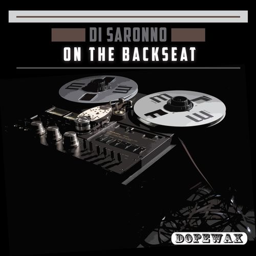 Di Saronno - On the Backseat / Dopewax Records
