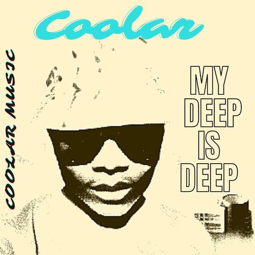 Coolar - My Deep Is Deep / Coolar Music Productions