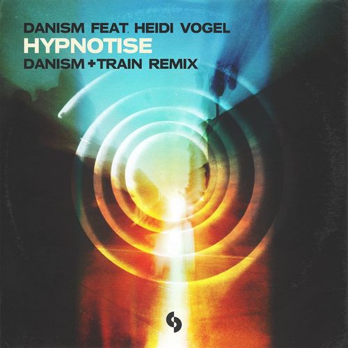 Danism ft Heidi Vogel - Hynotise (Danism + Train Remix) / SoSure Music
