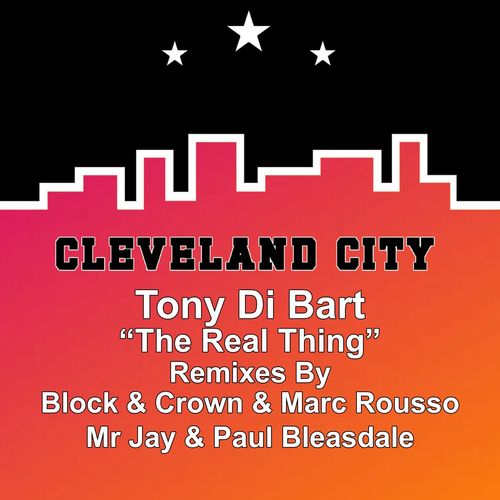 Tony Di Bart - The Real Thing / Cleveland City