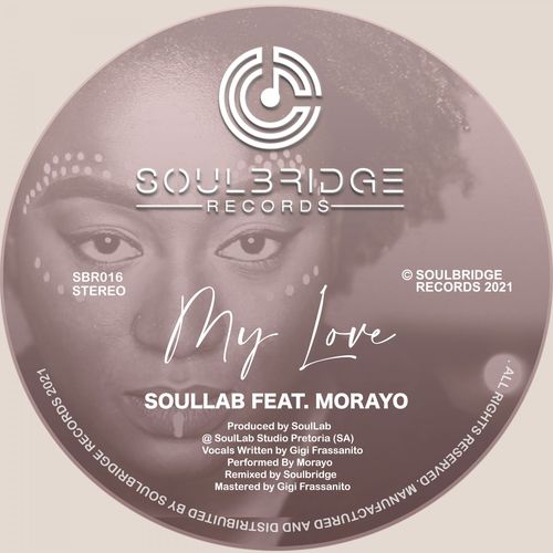 SoulLab ft Morayo - My Love / Soulbridge Records