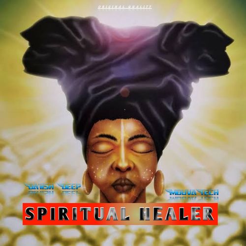 Da'iish Deep & MduvaTech - Spiritual Healer / Da'iish Deep Production