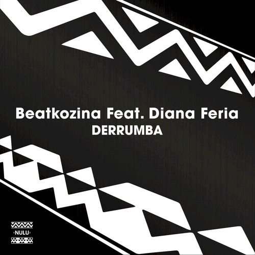 Beatkozina ft Diana Feria - Derrumba / NuLu Music