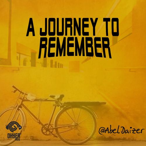 Abel Daizer - A Journey to Remember / Ohyea Muziq