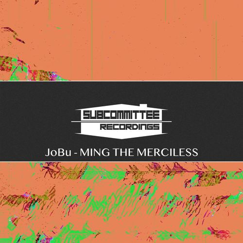 Jobu - Ming The Merciless / Subcommittee Recordings