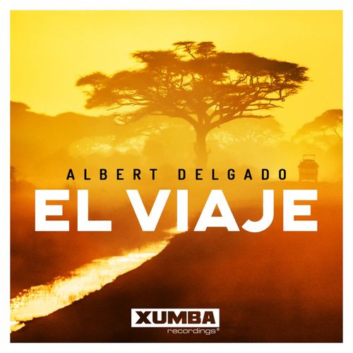 Albert Delgado - El Viaje / Xumba Recordings
