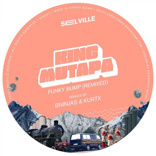King Mutapa - Funky Bump [Remixed] / Selville Records
