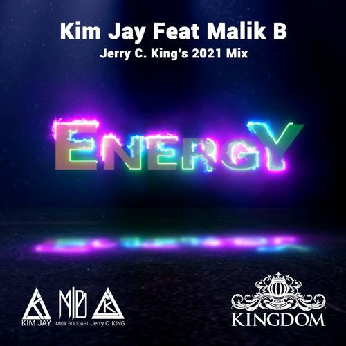 Kim Jay ft Malik B - Energy / Kingdom