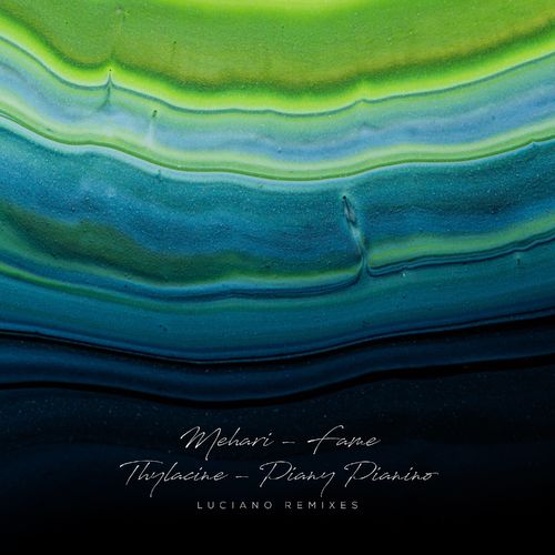 Mehari & Thylacine - Fame / Piany Pianino (Luciano Remixes) / Cadenza
