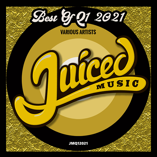 VA - Best Of Q1 2021 / Juiced Music