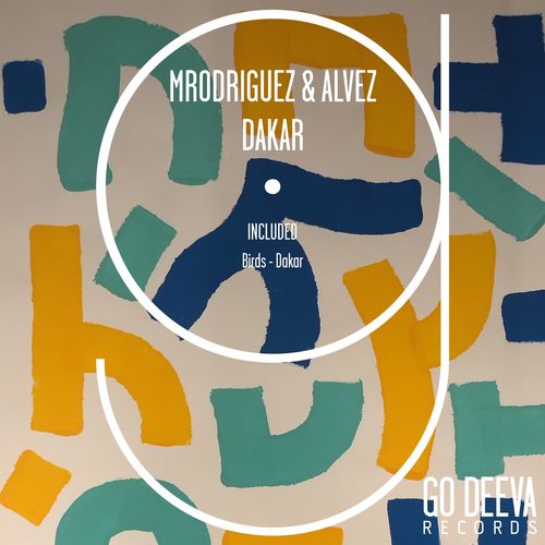 Mrodriguez & Alvez - Dakar / Go Deeva Records