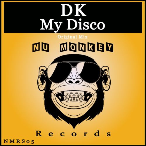 DK - My Disco / Nu Monkey Records