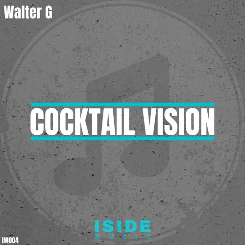 Walter G - Cocktail Vision / Iside Music