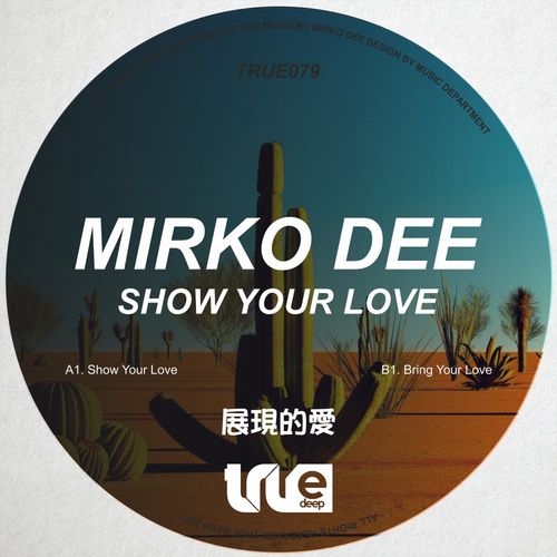 Mirko Dee - Show Your Love / True Deep