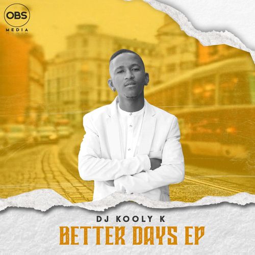 Dj Kooly K - Better Days EP / OBS Media