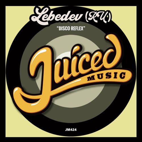 Lebedev (RU) - Disco Reflex / Juiced Music