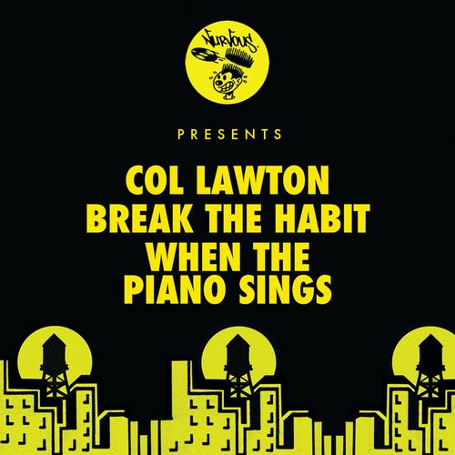 Col Lawton - Break The Habit / When The Piano Sings / Nurvous Records
