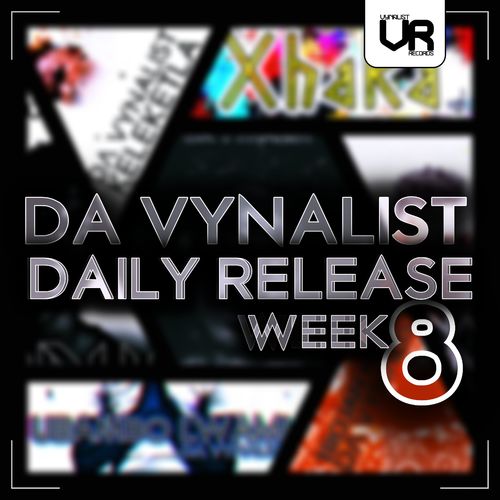 Da Vynalist - Da Vynalist Daily Release: Week 8 / Vynalist Records