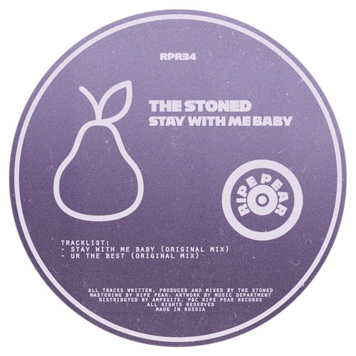 The Stoned - Stay with Me Baby / Ripe Pear Records
