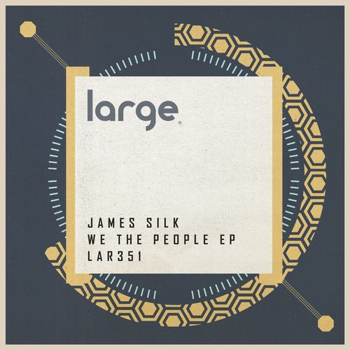 James Silk - We The People EP / Large Music