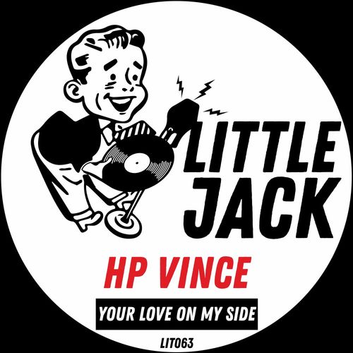 HP Vince - Your Love On My Side / Little Jack