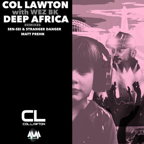 Col Lawton - Deep Africa / House Music Matters