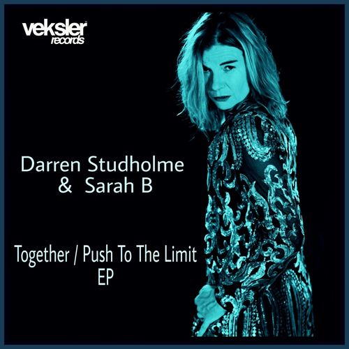 Darren Studholme ft Sarah B - Together / Push To The Limit EP / Veksler Records