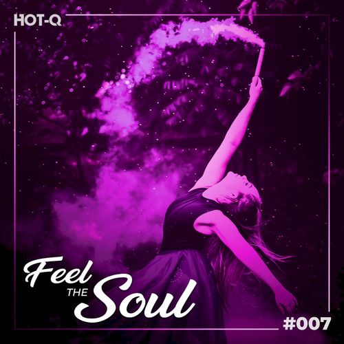 VA - Feel The Soul 007 / HOT-Q