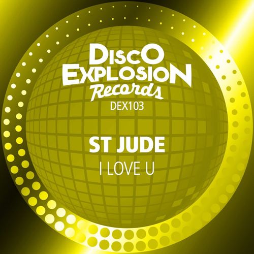 St Jude - I Love U / Disco Explosion Records