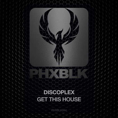 Discoplex - Get This House / PHXBLK