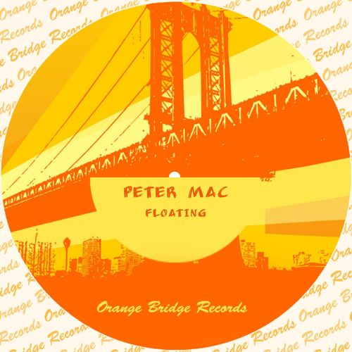 Peter Mac - Floating / Orange Bridge Records