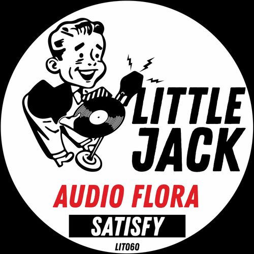 Audio Flora - Satisfy / Little Jack