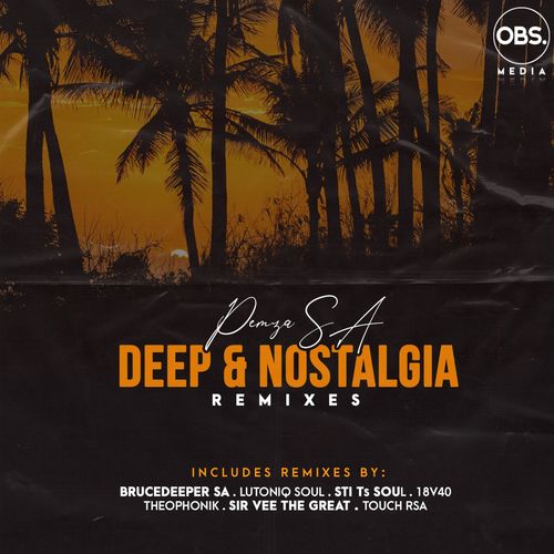 Pemza SA - Deep & Nostalgia EP (Remixes) / OBS Media