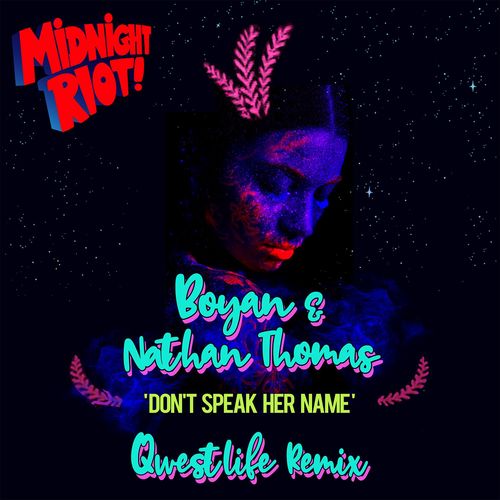 Boyan & Nathan Thomas - Don’t Speak Her Name / Midnight Riot
