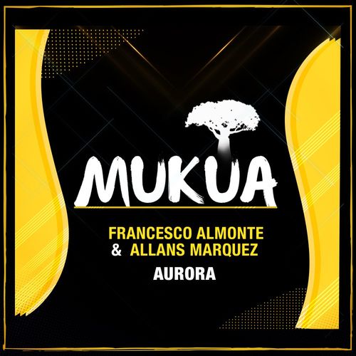 Francesco Almonte & Allans Marquez - Aurora / Mukua
