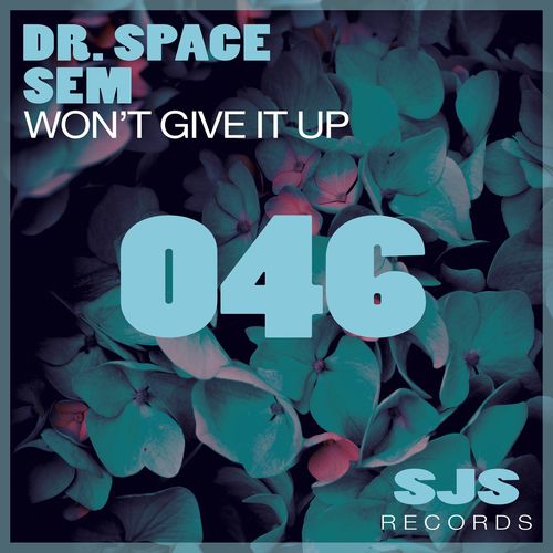 Dr. Space & Sem - Won't Give It Up / Sjs Records