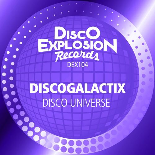 DiscoGalactiX - Disco Universe / Disco Explosion Records