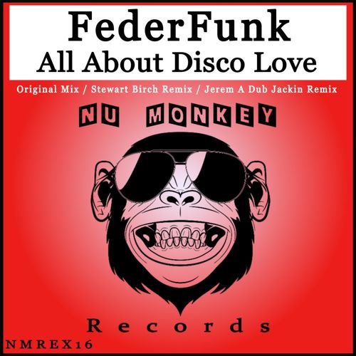 FederFunk - All About Disco Love / Nu Monkey Records