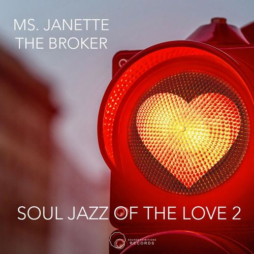 Ms. Janette & The Broker - Soul Jazz Of The Love 2 / Sound-Exhibitions-Records