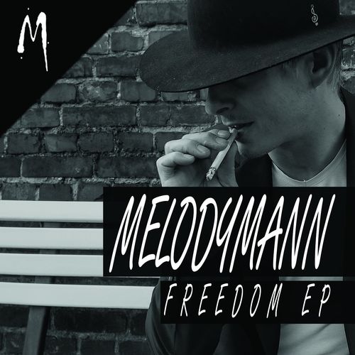 Melodymann - Freedom EP / Melodymathics